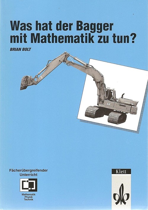 Was hat der Bagger mit Mathematik zu tun? (Brian Bolt)